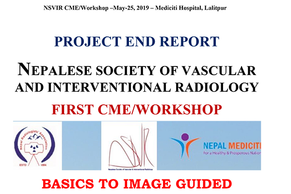 Project End Report Nepalese Society of Vascular And Interventional Radiology First CME/WORKSHOP